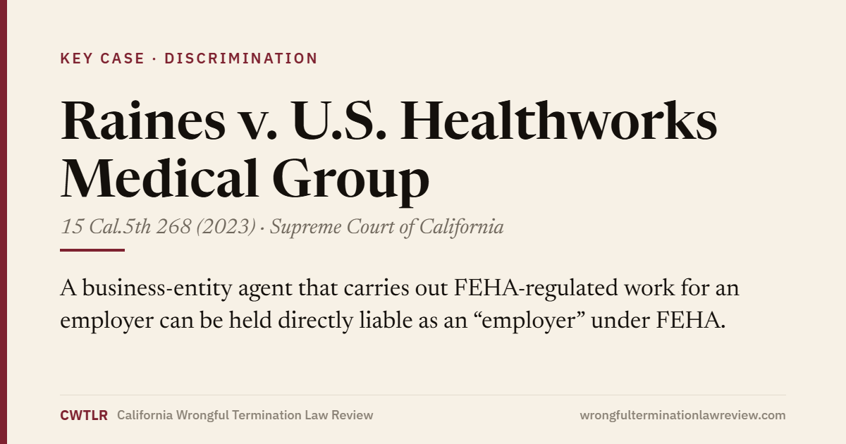 Raines v. U.S. Healthworks Medical Group, 15 Cal.5th 268 (2023) · Supreme Court of California