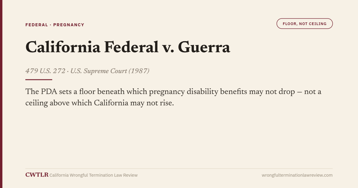 California Federal v. Guerra — Floor, Not Ceiling