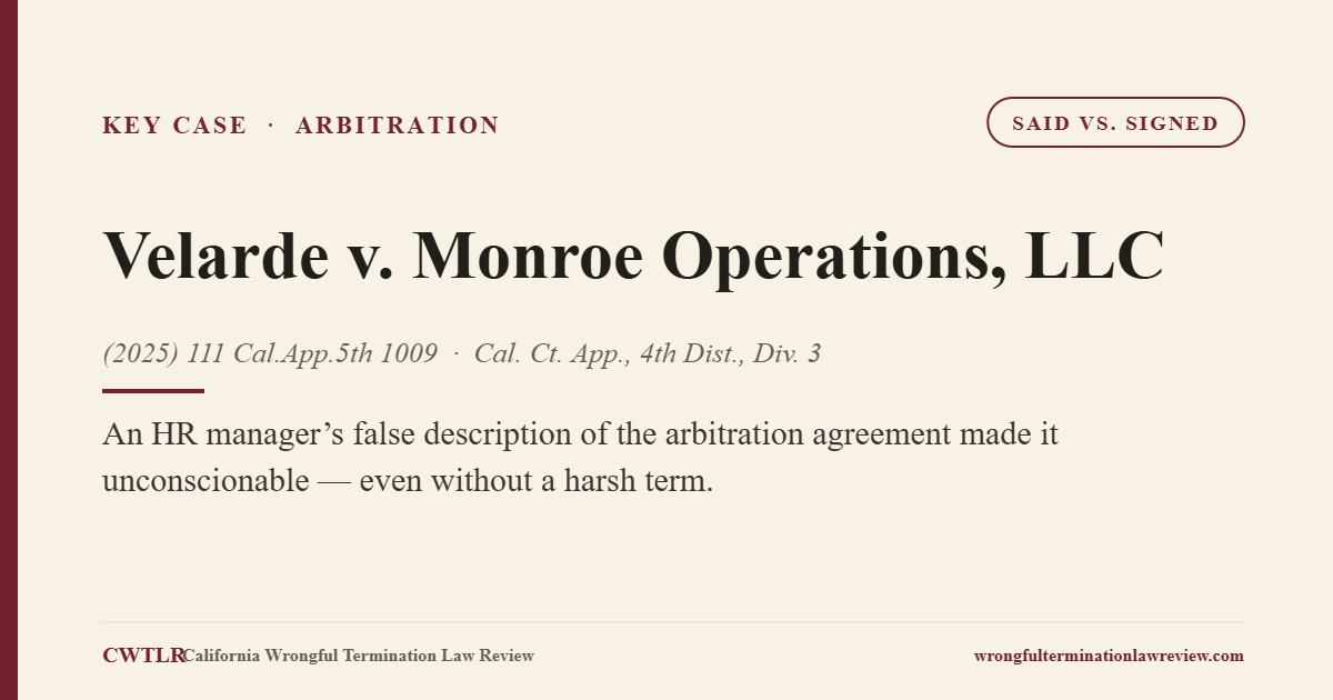Velarde v. Monroe Operations, LLC (2025) 111 Cal.App.5th 1009 — key case card: an HR manager’s false description of the arbitration agreement made it unconscionable.