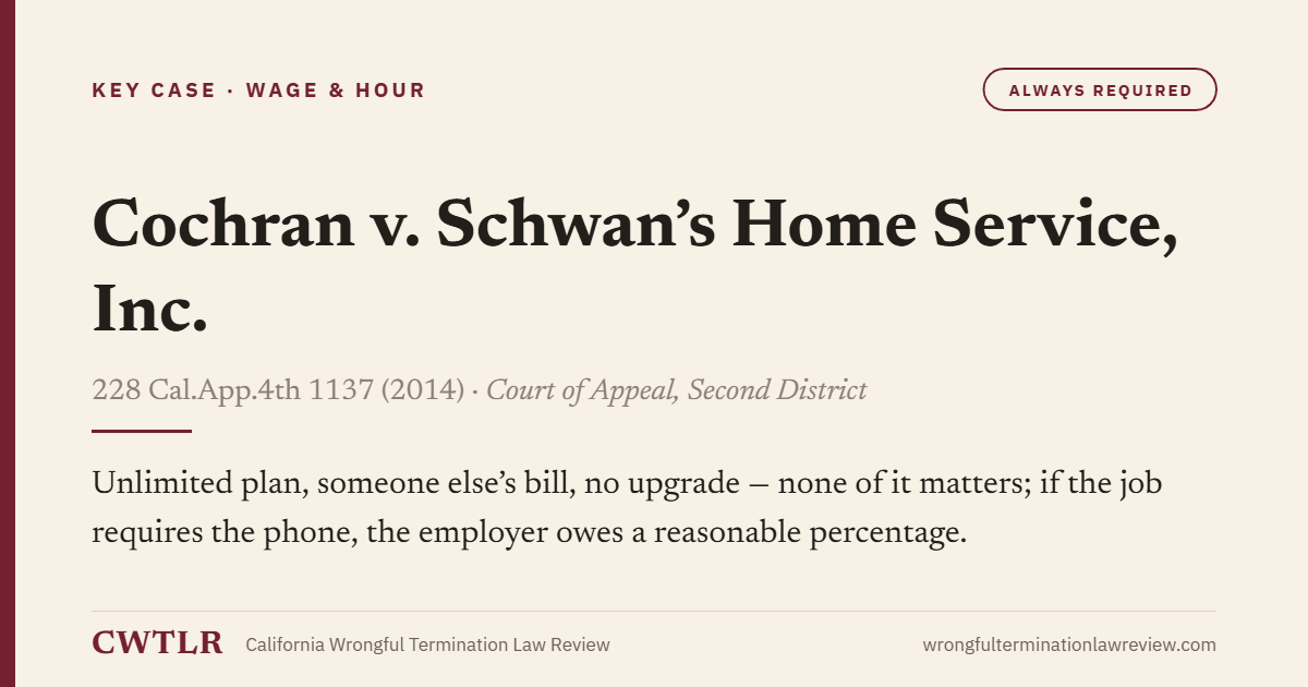 Card: Cochran v. Schwan’s Home Service, Inc. — Unlimited plan, someone else's bill, no upgrade - none of it matters; if the job requires the phone, the employer owes a reasonable percentage.
